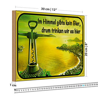 Holzschild Spruch 30x20cm im Himmel gibt’s kein Bier