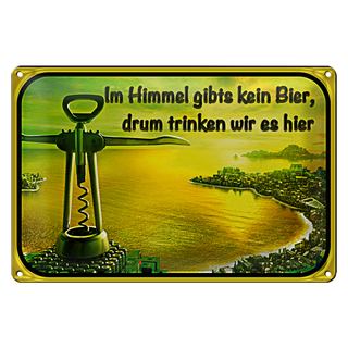 Blechschild Spruch 30x20cm im Himmel gibt’s kein Bier