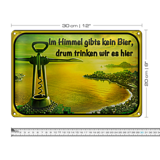 Blechschild Spruch 30x20cm im Himmel gibt’s kein Bier