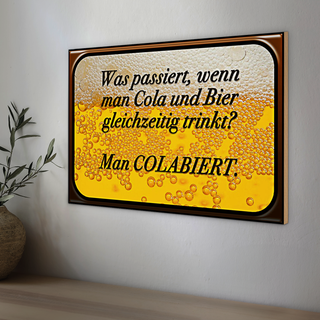 Holzschild Spruch 30x20cm was passiert wenn Cola und Bier