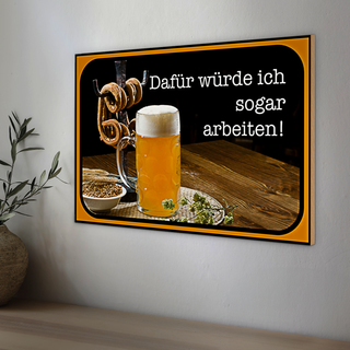Holzschild Spruch 30x20cm Bier dafür würde ich arbeiten
