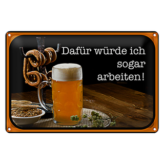 Blechschild Spruch 30x20cm Bier dafür würde ich arbeiten