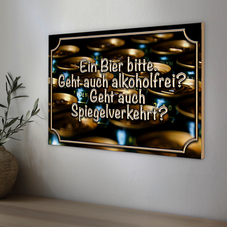 Holzschild Spruch 30x20cm Ein Bier bitte geht alkoholfrei