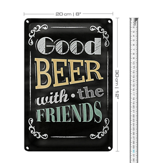 Blechschild Spruch 20x30cm good Beer with the Friends