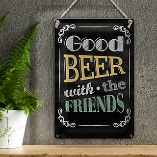 Blechschild Spruch 20x30cm good Beer with the Friends