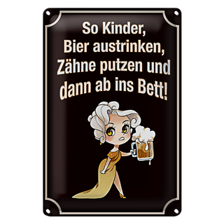 Blechschild Spruch 20x30cm so Kinder Bier austrinken und