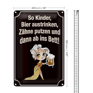Blechschild Spruch 20x30cm so Kinder Bier austrinken und