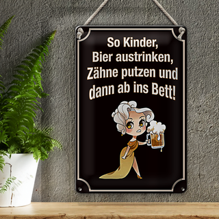 Blechschild Spruch 20x30cm so Kinder Bier austrinken und