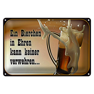 Blechschild Spruch 30x20cm Bierchen Ehren keine verwehren