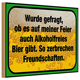Holzschild Spruch 30x20cm alkoholfreies Bier zerbricht