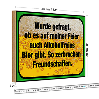 Holzschild Spruch 30x20cm alkoholfreies Bier zerbricht