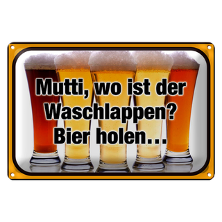 Blechschild Bier 30x20cm Mutti wo Waschlappen Bier holen