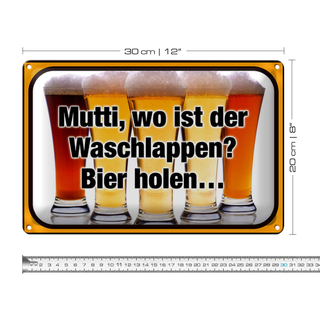 Blechschild Bier 30x20cm Mutti wo Waschlappen Bier holen