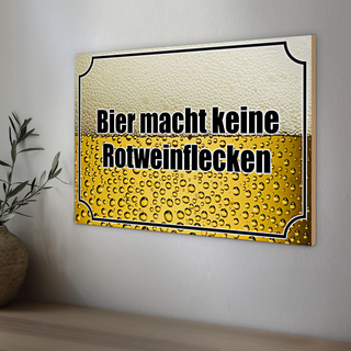 Holzschild Spruch 30x20cm Bier keine Rotweinflecken