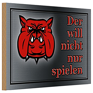 Holzschild Warnung 30x20cm Hund will nicht nur spielen