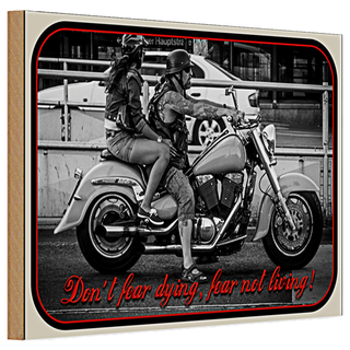 Holzschild Motorrad 30x20cm Biker don´t fear dying fear