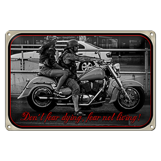 Blechschild Motorrad 30x20cm Biker don´t fear dying fear