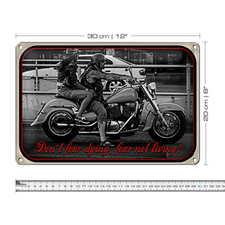 Blechschild Motorrad 30x20cm Biker don´t fear dying fear