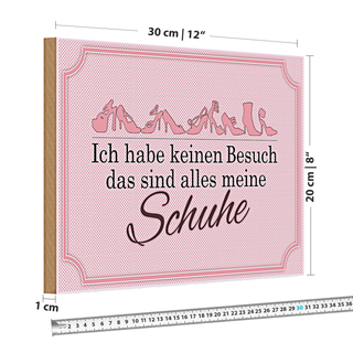 Holzschild Spruch 30x20cm keinen Besuch meine Schuhe