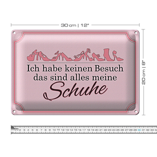 Blechschild Spruch 30x20cm keinen Besuch meine Schuhe
