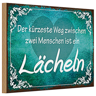 Holzschild Spruch 30x20cm der kürzeste Weg ist Lächeln