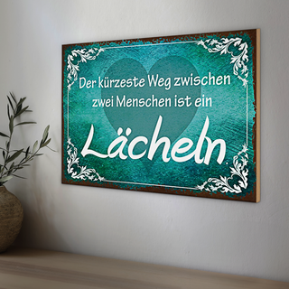Holzschild Spruch 30x20cm der kürzeste Weg ist Lächeln