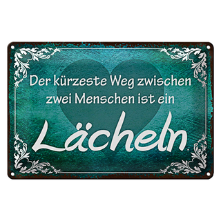 Blechschild Spruch 30x20cm der kürzeste Weg ist Lächeln