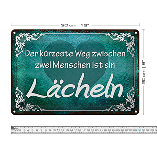 Blechschild Spruch 30x20cm der kürzeste Weg ist Lächeln