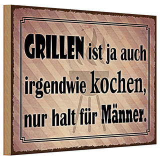Holzschild Spruch 30x20cm Grillen ist kochen für Männer