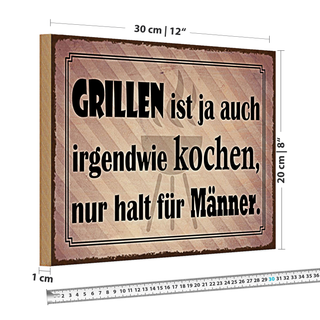 Holzschild Spruch 30x20cm Grillen ist kochen für Männer