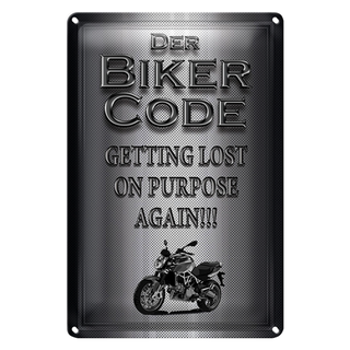 Blechschild Motorrad 20x30cm Biker Code getting lost on