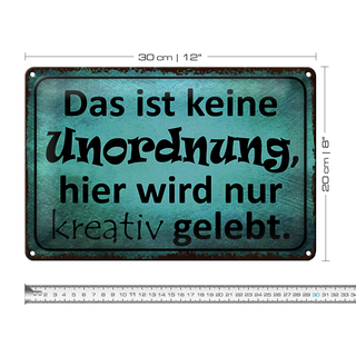 Blechschild Spruch 30x20cm das ist keine Unordnung hier