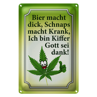 Blechschild Spruch 20x30cm Bier dick Schnaps krank Kiffer