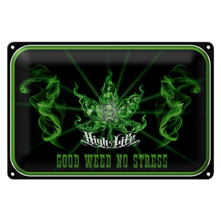 Blechschild Spruch 30x20cm High Life good weed no stress