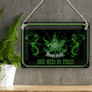 Blechschild Spruch 30x20cm High Life good weed no stress