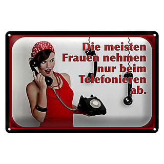 Blechschild Spruch 30x20cm Frauen nehmen ab Telefon