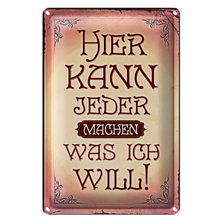 Blechschild Spruch 20x30cm kann jeder machen was will