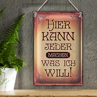 Blechschild Spruch 20x30cm kann jeder machen was will