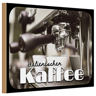 Holzschild Hinweis 30x20cm italienischer Kaffee