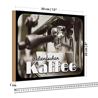 Holzschild Hinweis 30x20cm italienischer Kaffee
