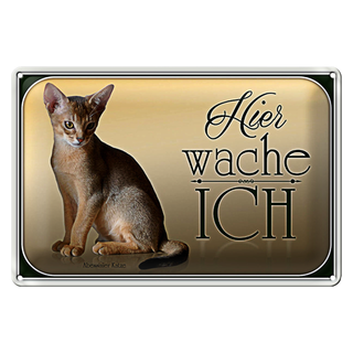 Blechschild Katze 30x20cm Abessinier Katze hier wache ich