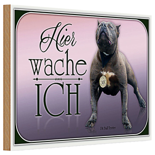Holzschild Hund 30x20cm Pit Bull Terrier hier wache ich