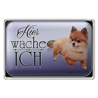 Blechschild Hund 30x20cm Zwergspitz hier wache ich