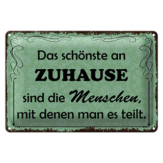 Blechschild Spruch 30x20cm das schönste an Zuhause sind