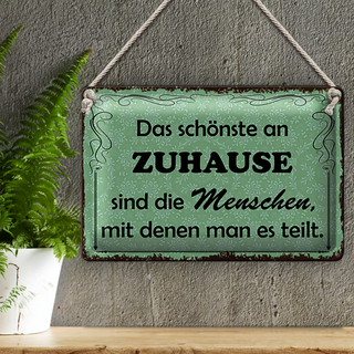 Blechschild Spruch 30x20cm das schönste an Zuhause sind