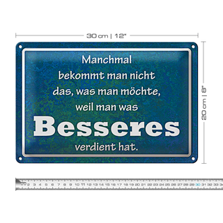 Blechschild Spruch 30x20cm manchmal bekommt man nicht