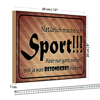 Holzschild Spruch 30x20cm natürlich mache ich Sport aber