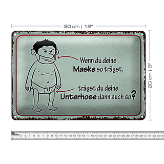 Blechschild Spruch 30x20cm wenn du deine Maske so trägst