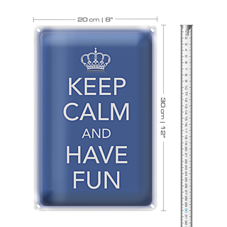 Blechschild Spruch 20x30cm Keep Calm and have fun Krone