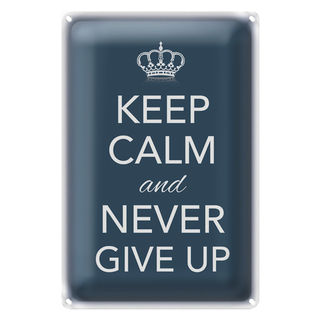 Blechschild Spruch 20x30cm Keep Calm and never give up